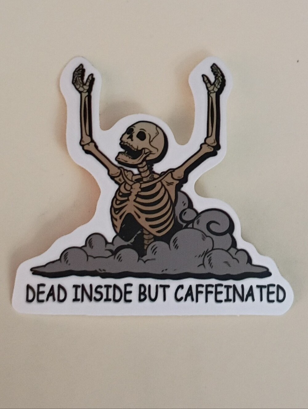 10/$10 Stickers - Skeleton In Cloud Dead Inside But Caffeinated 2